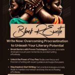 Write Now: Overcoming Procrastination to Unleash Your Literary Potential