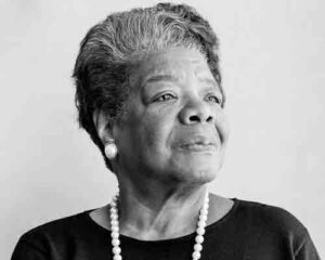 Maya Angelou